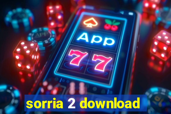 sorria 2 download